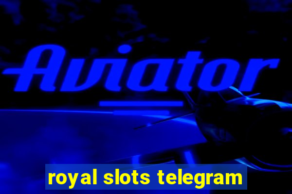 royal slots telegram